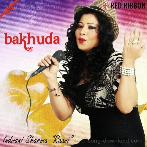 Bakhuda Indrani Sharma MP3 Download